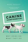 Canine Confidential - Marc Bekoff - 9780226433172