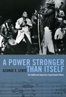 A Power Stronger Than Itself - George E. Lewis - 9780226476964