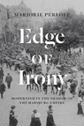Edge of Irony - Marjorie Perloff - 9780226566177
