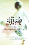 A Child`s Work – The Importance of Fantasy Play - Vivian Gussin Paley - 9780226644899