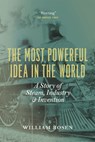 MOST POWERFUL IDEA IN THE WORL - ROSEN,  William - 9780226726342