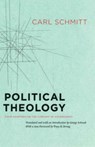 Political Theology – Four Chapters on the Concept of Sovereignty - Carl Schmitt ; George Schwab ; Tracy B. Strong - 9780226738895