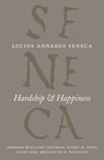 Hardship and Happiness - Lucius Annaeus Seneca - 9780226748320