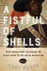 FISTFUL OF SHELLS - Toby Green - 9780226789736