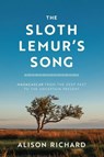 The Sloth Lemur's Song - Alison Richard - 9780226817576