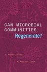 Can Microbial Communities Regenerate? - S. Andrew Inkpen ; W. Ford Doolittle - 9780226820637