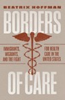 Borders of Care - Beatrix Hoffman - 9780226820842
