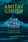 NUTMEGS CURSE - Amitav Ghosh - 9780226823959