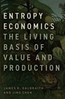 Entropy Economics - James K. Galbraith ; Jing Chen - 9780226827193