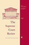 The Supreme Court Review, 2022 - David A. Strauss ; Geoffrey R. Stone ; Justin Driver - 9780226828053