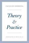 Theory and Practice - Jacques Derrida - 9780226829357