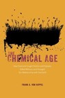 The Chemical Age - Frank A. von Hippel - 9780226829562