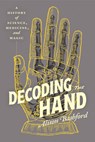 Decoding the Hand - Alison Bashford - 9780226831152