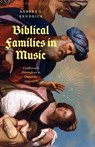 Biblical Families in Music - Robert L. Kendrick - 9780226836041