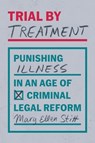 Trial by Treatment - Mary Ellen Stitt - 9780226840406