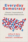Everyday Democracy - Jeffrey M. Berry ; James M. Glaser ; Deborah J. Schildkraut - 9780226845098