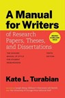 A Manual for Writers of Research Papers, Theses, and Dissertations, Tenth Edition - Kate L. Turabian - 9780226845173