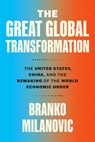 The Great Global Transformation: The United States, China, and the Remaking of the World Economic Order - Branko Milanovic - 9780226846415