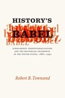History's Babel - Robert B. Townsend - 9780226923949
