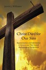 Christ Died for Our Sins - Jarvis J. Williams - 9780227175552