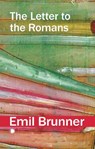 The Letter to the Romans - Emil Brunner - 9780227180730
