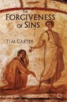 The Forgiveness of Sins - Tim Carter - 9780227905647