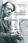 From the Vilna Ghetto to Nuremberg - Abraham Sutzkever - 9780228008996