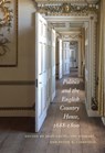 Politics and the English Country House, 1688–1800 - Joan Coutu ; Jon Stobart ; Peter N. Lindfield - 9780228014027