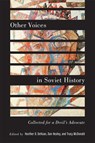 Other Voices in Soviet History - Heather D. DeHaan ; Dan Healey ; Tracy McDonald - 9780228024224