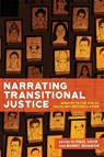 Narrating Transitional Justice - Paul Ugor ; Bonny Ibhawoh - 9780228026235