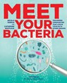 Meet Your Bacteria - TEMPLE,  Nicola ; Whitlock, Catherine - 9780228101260
