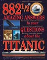 882-1/2 Amazing Answers to Your Questions About the Titanic - Hugh Brewster ; Laurie Coulter - 9780228101512