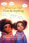 What Can I Be? - FMP Maurice E. Jones - 9780228896272