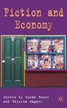 Fiction and Economy - BRUCE,  S. ; Wagner, V. - 9780230005242