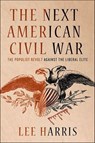 The Next American Civil War - Lee Harris - 9780230106772