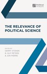 The Relevance of Political Science - Professor Gerry (Southampton University Stoker ; Professor B. Guy (University of Pittsburgh Peters ; Jon (University of Gothenburg Pierre - 9780230201095