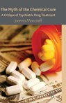 The Myth of the Chemical Cure - J. Moncrieff - 9780230574328