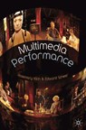 Multimedia Performance - Rosemary (University of Kent Klich ; Edward (University of New South Wales Scheer - 9780230574670