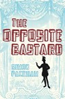 The Opposite Bastard - Simon Packham - 9780230738539