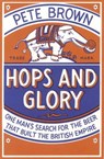 Hops and Glory - Pete Brown - 9780230740471