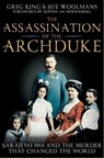 The Assassination of the Archduke - Greg King ; Sue Woolmans - 9780230759589