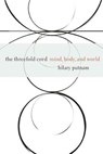 The Threefold Cord - Hilary Putnam - 9780231102872