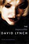 The Impossible David Lynch - Todd (University of Vermont) McGowan - 9780231139557