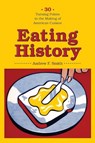 Eating History - Andrew F Smith - 9780231140935