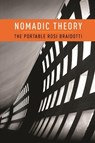 Nomadic Theory - Rosi (Distinguished Professor in the Humanities Braidotti - 9780231151917