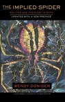 The Implied Spider - Wendy (The University of Chicago Divinity School) Doniger - 9780231156424