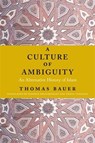 A Culture of Ambiguity - Thomas Bauer - 9780231170659