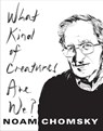 What Kind of Creatures Are We? - Noam Chomsky - 9780231175975