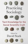 Practicing Sociology - David Stark - 9780231214018