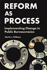 Reform as Process - Martin J. Williams - 9780231215770